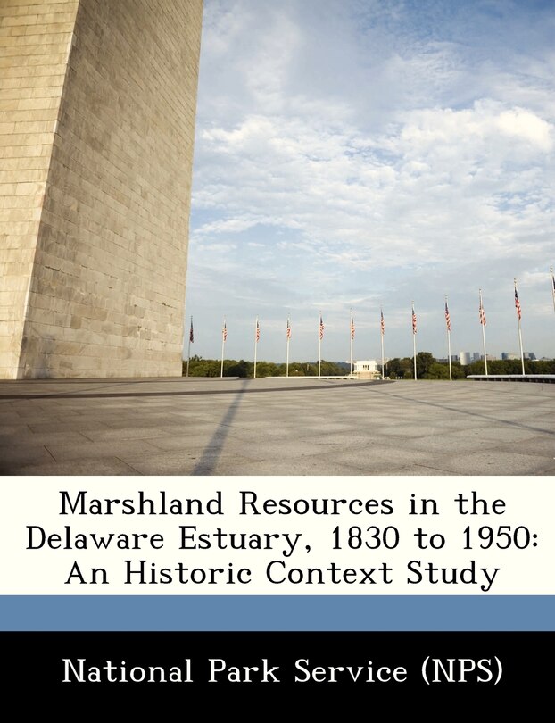 Front cover_Marshland Resources In The Delaware Estuary, 1830 To 1950