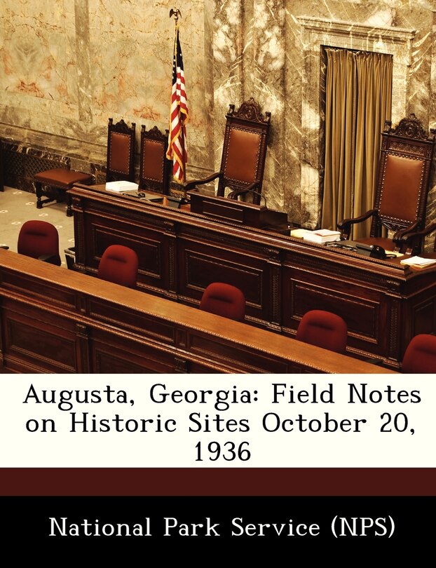 Augusta, Georgia: Field Notes On Historic Sites October 20, 1936