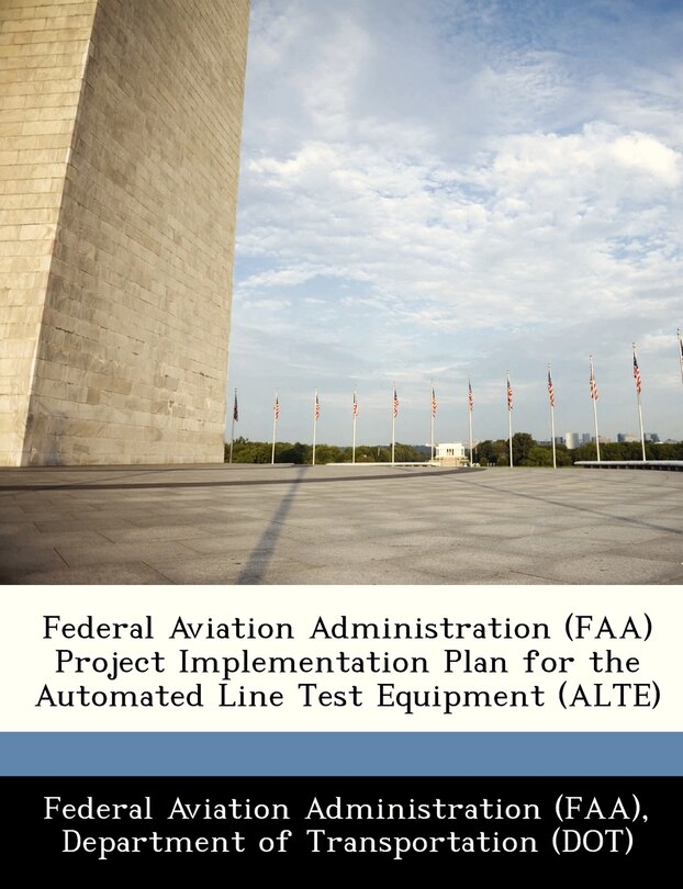 Front cover_Federal Aviation Administration (faa) Project Implementation Plan For The Automated Line Test Equipment (alte)