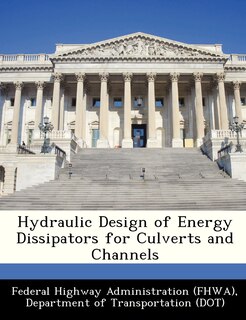 Front cover_Hydraulic Design Of Energy Dissipators For Culverts And Channels