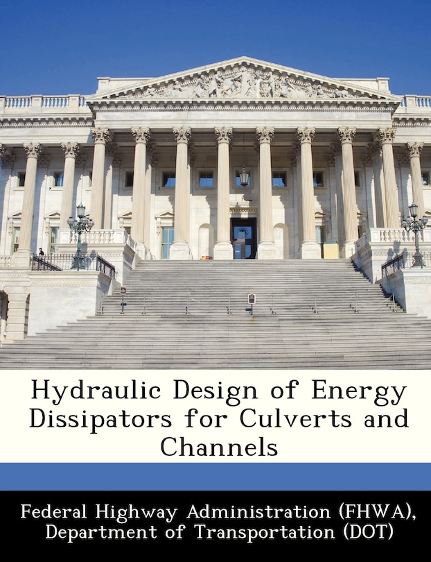 Front cover_Hydraulic Design Of Energy Dissipators For Culverts And Channels