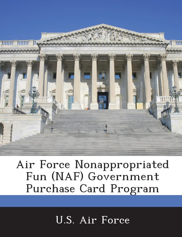 Couverture_Air Force Nonappropriated Fun (naf) Government Purchase Card Program