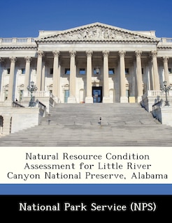 Front cover_Natural Resource Condition Assessment For Little River Canyon National Preserve, Alabama