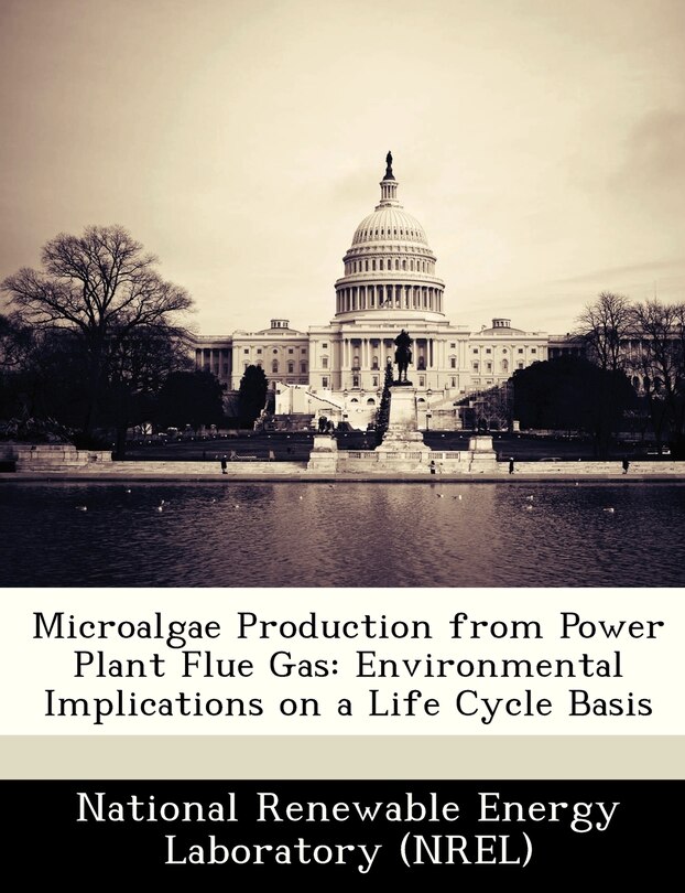 Front cover_Microalgae Production From Power Plant Flue Gas