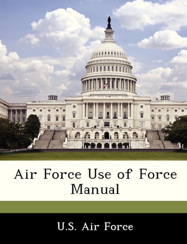 Couverture_Air Force Use Of Force Manual