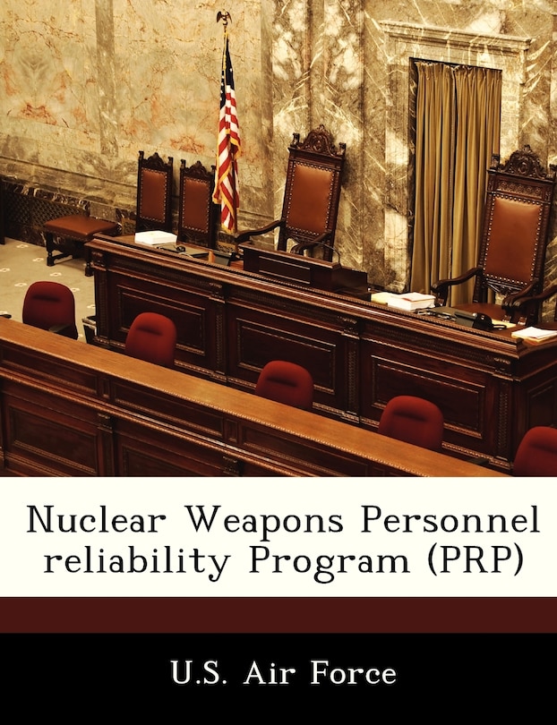 Front cover_Nuclear Weapons Personnel Reliability Program (prp)