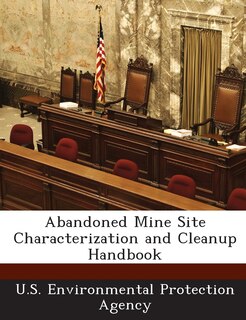 Front cover_Abandoned Mine Site Characterization And Cleanup Handbook