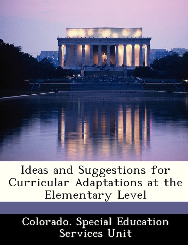 Front cover_Ideas And Suggestions For Curricular Adaptations At The Elementary Level
