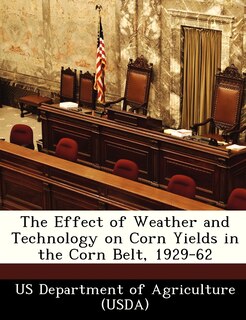 Couverture_The Effect Of Weather And Technology On Corn Yields In The Corn Belt, 1929-62