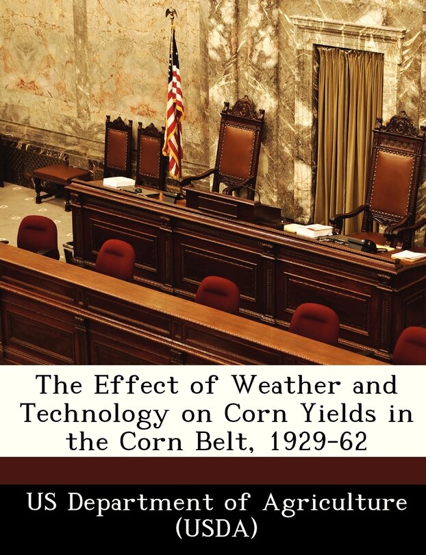 Couverture_The Effect Of Weather And Technology On Corn Yields In The Corn Belt, 1929-62