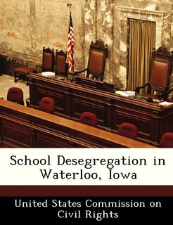 Front cover_School Desegregation In Waterloo, Iowa