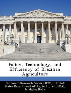 Policy, Technology, And Efficiency Of Brazilian Agriculture