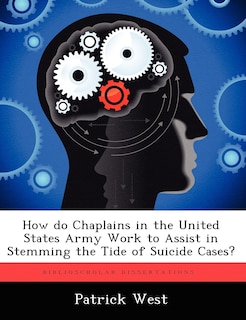 Front cover_How Do Chaplains In The United States Army Work To Assist In Stemming The Tide Of Suicide Cases?