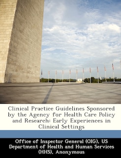 Clinical Practice Guidelines Sponsored By The Agency For Health Care Policy And Research: Early Experiences In Clinical Settings