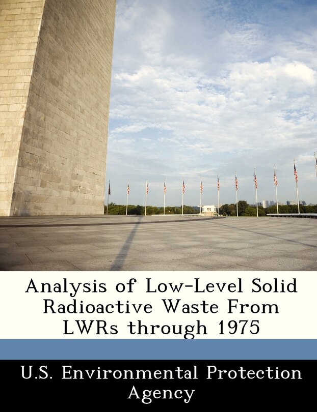Front cover_Analysis Of Low-level Solid Radioactive Waste From Lwrs Through 1975