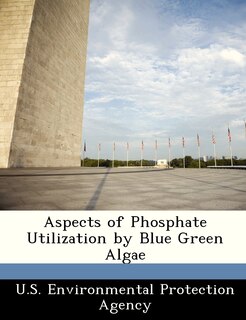 Front cover_Aspects Of Phosphate Utilization By Blue Green Algae