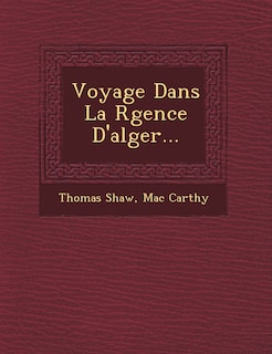 Couverture_Voyage Dans La R Gence D'Alger...