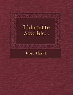 Front cover_L'Alouette Aux Bl S...