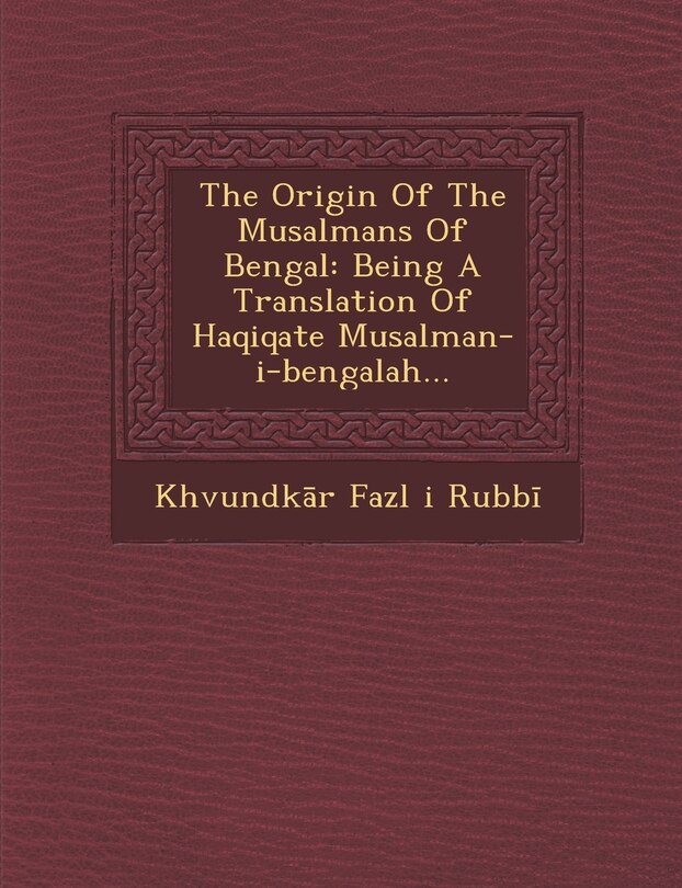 Front cover_The Origin Of The Musalmans Of Bengal