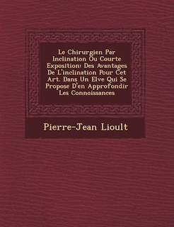 Couverture_Le Chirurgien Par Inclination Ou Courte Exposition