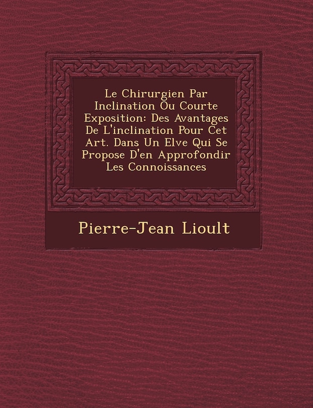 Couverture_Le Chirurgien Par Inclination Ou Courte Exposition