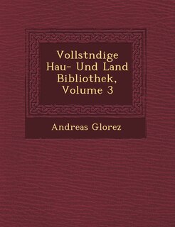 Couverture_Vollst Ndige Hau - Und Land Bibliothek, Volume 3