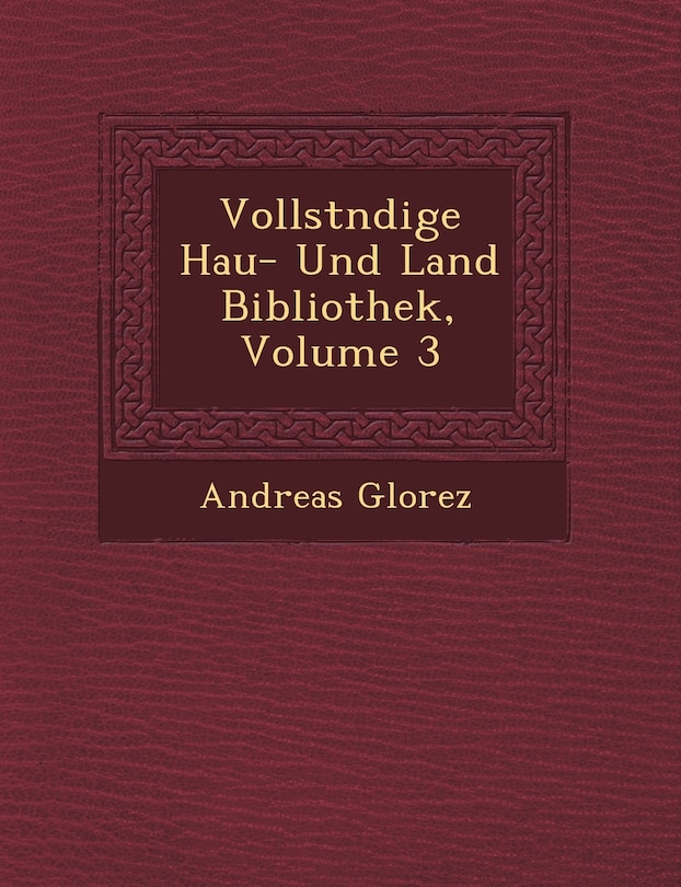 Couverture_Vollst Ndige Hau - Und Land Bibliothek, Volume 3