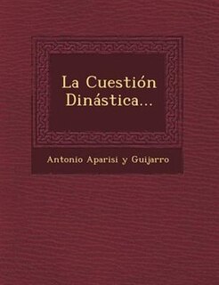 Front cover_La Cuestion Dinastica...