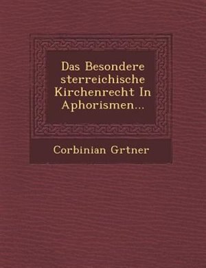 Front cover_Das Besondere Sterreichische Kirchenrecht in Aphorismen...