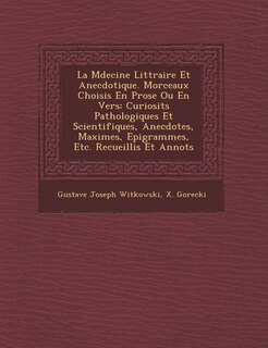 Front cover_La M Decine Litt Raire Et Anecdotique. Morceaux Choisis En Prose Ou En Vers