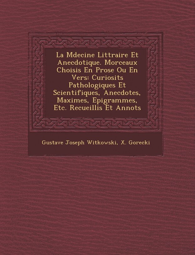 Front cover_La M Decine Litt Raire Et Anecdotique. Morceaux Choisis En Prose Ou En Vers