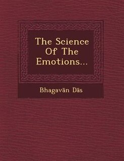 The Science Of The Emotions...