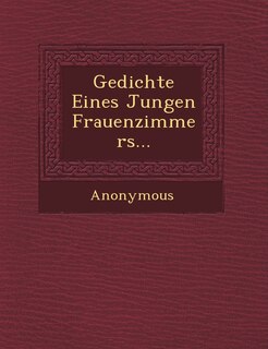 Gedichte Eines Jungen Frauenzimmers...