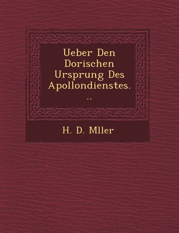 Front cover_Ueber Den Dorischen Ursprung Des Apollondienstes...