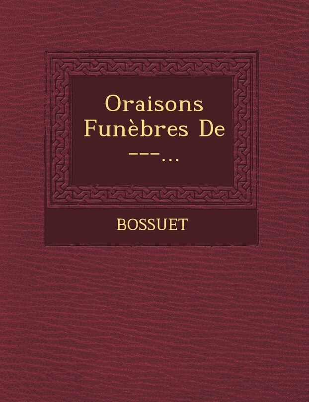 Front cover_Oraisons Funebres de ---...