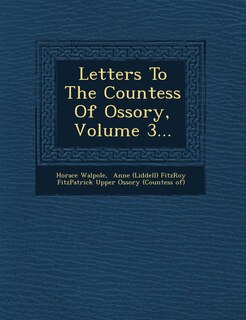 Front cover_Letters To The Countess Of Ossory, Volume 3...