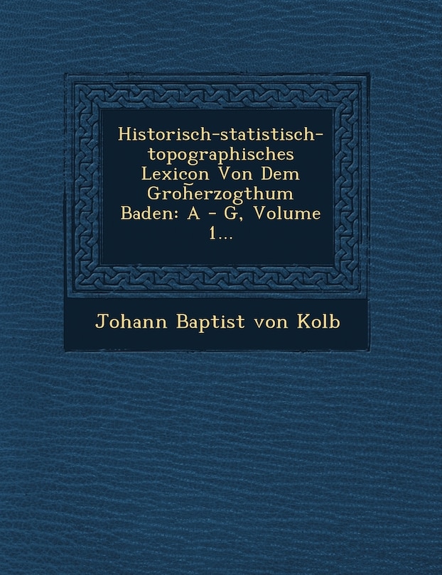 Front cover_Historisch-Statistisch-Topographisches Lexicon Von Dem Groh Erzogthum Baden
