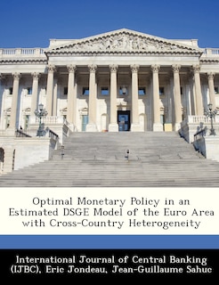 Couverture_Optimal Monetary Policy In An Estimated Dsge Model Of The Euro Area With Cross-country Heterogeneity