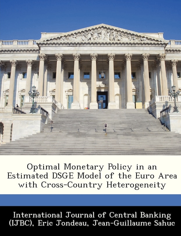 Couverture_Optimal Monetary Policy In An Estimated Dsge Model Of The Euro Area With Cross-country Heterogeneity
