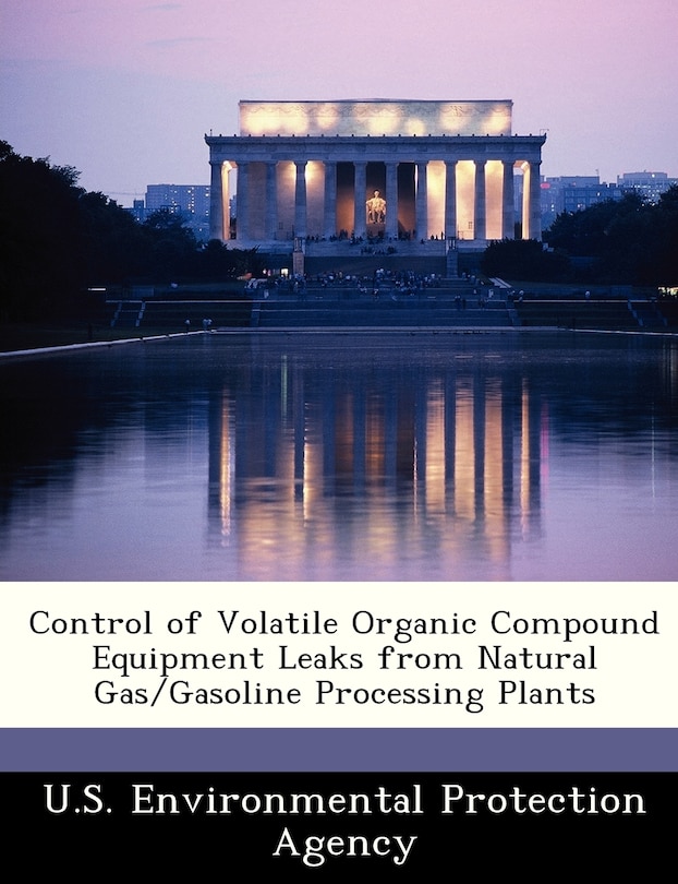 Front cover_Control Of Volatile Organic Compound Equipment Leaks From Natural Gas/gasoline Processing Plants