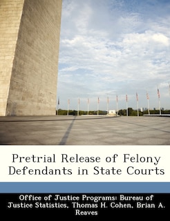 Front cover_Pretrial Release Of Felony Defendants In State Courts