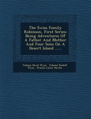 Front cover_The Swiss Family Robinson, First Series