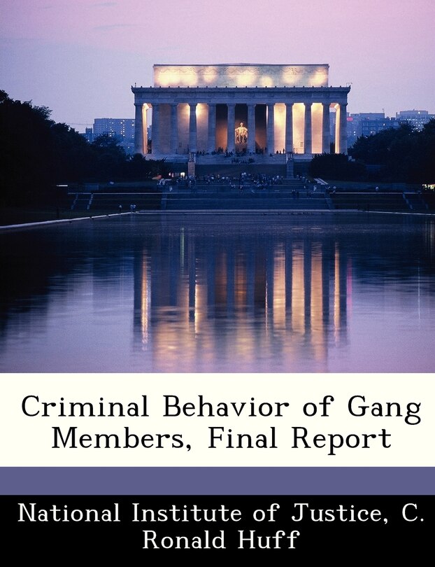 Couverture_Criminal Behavior Of Gang Members, Final Report