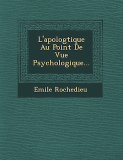 Couverture_L'apolog�tique Au Point De Vue Psychologique...
