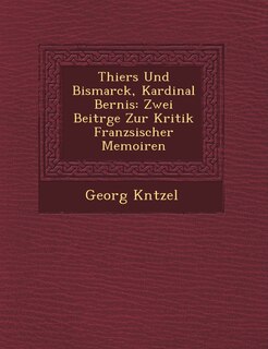 Front cover_Thiers Und Bismarck, Kardinal Bernis