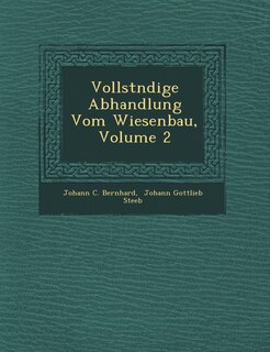 Front cover_Vollst Ndige Abhandlung Vom Wiesenbau, Volume 2