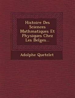 Front cover_Histoire Des Sciences Math?matiques Et Physiques Chez Les Belges...