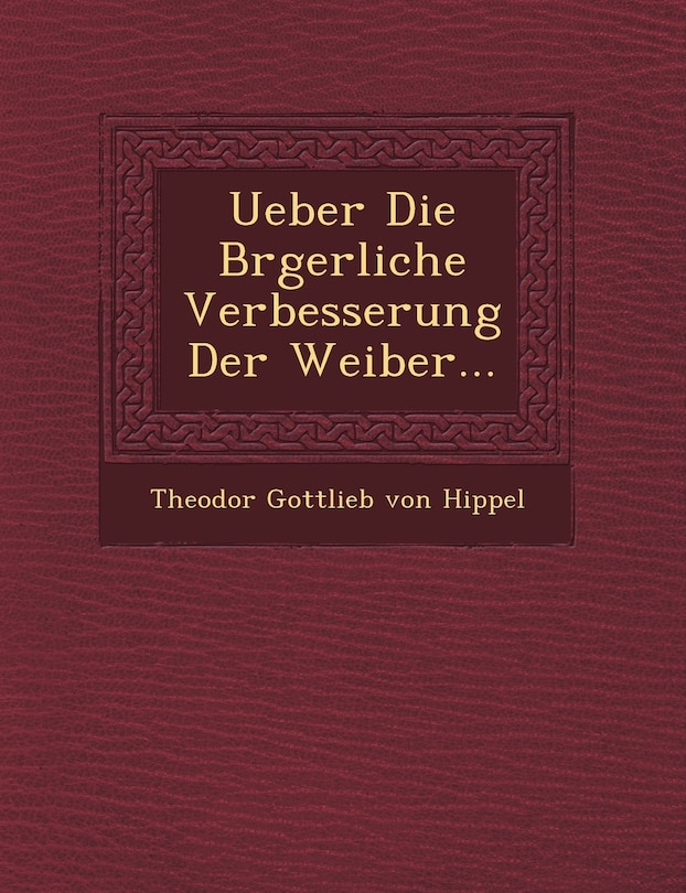 Front cover_Ueber Die B Rgerliche Verbesserung Der Weiber...