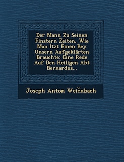 Couverture_Der Mann Zu Seinen Finstern Zeiten, Wie Man Itzt Einen Bey Unsern Aufgeklarten Brauchte