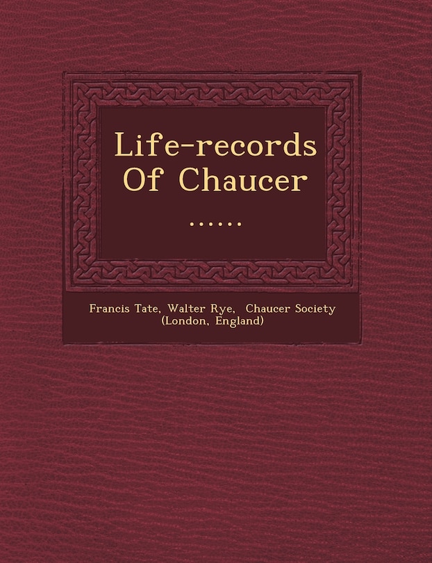 Front cover_Life-records Of Chaucer ......